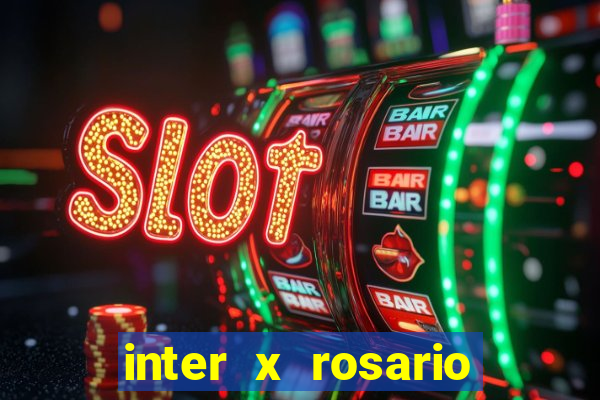 inter x rosario central onde assistir